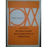 Nazareno Padellaro - Scoala medie si problemele ei didactice (Editia: 1972)