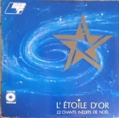 Disc vinil, LP. L&#039;ETOILE D&#039;OR, 22 CHANTS INEDITS DE NOEL. SET 2 DISCURI VINIL-COLECTIV-243311