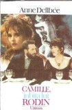 Cumpara ieftin Camille, iubita lui Rodin - Anne Dellbee