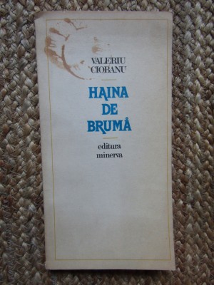 Valeriu Ciobanu - Haina de bruma CU DEDICATIE SI AUTOGRAF foto