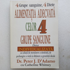 ALIMENTATIA ADECVATA CELOR 4 GRUPE SANGVINE-DR.PETER J.D'ADAMO-2001 X2.