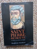 Saint Pierre retrouv&eacute; - Le martyre, la tombe, les reliques - Margherita Guarducci