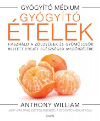 Gy&amp;oacute;gy&amp;iacute;t&amp;oacute; &amp;eacute;telek - Anthony William foto