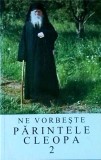 Ne vorbeste parintele Cleopa, volumul 2