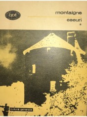 Michel de Montaigne - Eseuri, vol. 1 (Editia: 1984)