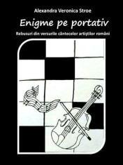 ALEXANDRA VERONICA STROE , ENIGME PE PORTATIV , CARTE DE REBUSURI foto