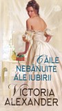 Victoria Alexander - Caile nebanuite ale iubirii