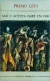 Primo Levi - Mai e acesta oare un om?