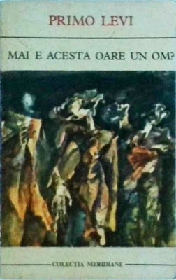 Primo Levi - Mai e acesta oare un om? foto