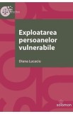 Exploatarea persoanelor vulnerabile - Diana Lucaciu