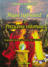 Magia Tiganeasca Si Prezicerea Viitorului - Christian &amp;amp; Miriam Dikol ,555334 foto