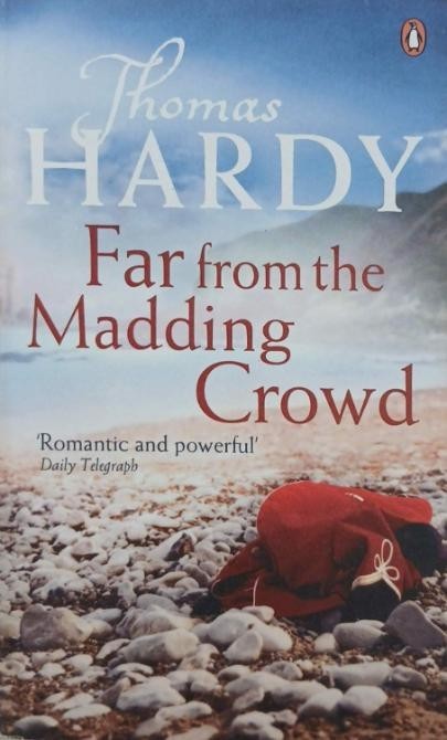 Far from the Madding Crowd - Thomas Hardy