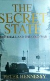Peter Hennessy - The Secret State. Whitehall and the Cold War