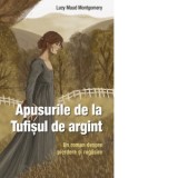 Apusurile de la Tufisul de argint - Lucy Maud Montgomery