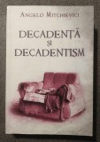 Angelo Mitchievici - Decadență și decadentism