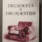 Angelo Mitchievici - Decadență și decadentism