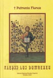 Petroniu Florea - Alesii lui Dumnezeu, carte captivanta despre credinta, mistere si bine, roman religios profund