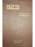 Remus Răduleț - Hutte - Manualul inginerului, vol. 1 (editia 1947)