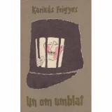 Karikas Frigyes - Un om umblat - 131622