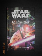 MATTHEW STOVER - STAR WARS. LA RASCRUCE. RAZBOIUL CLONELOR (2005, ed. cartonata) foto
