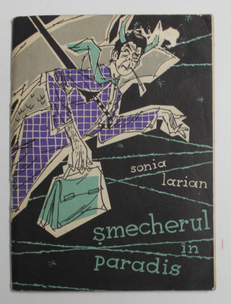 SMECHERUL IN PARADIS de SONIA LARIAN , ilustratii si coperta de VAL MUNTEANU , 1957