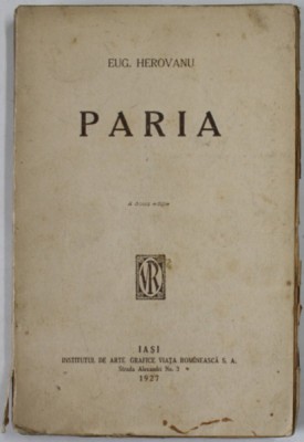 PARIA , roman de EUG. HEROVANU , 1927 , PREZINTA PETE SI URME DE UZURA foto