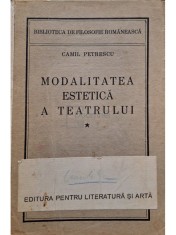 Camil Petrescu - Modalitatea estetica a teatrului, vol. 1 (Editia: 1937) foto