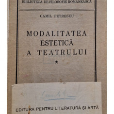 Camil Petrescu - Modalitatea estetica a teatrului, vol. 1 (editia 1937)
