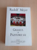 Rudolf Meyer - Graalul si pazitorii sai
