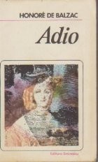 Adio. Massimilla Doni. Sarrasine. Secretele printesei de Cadignan foto