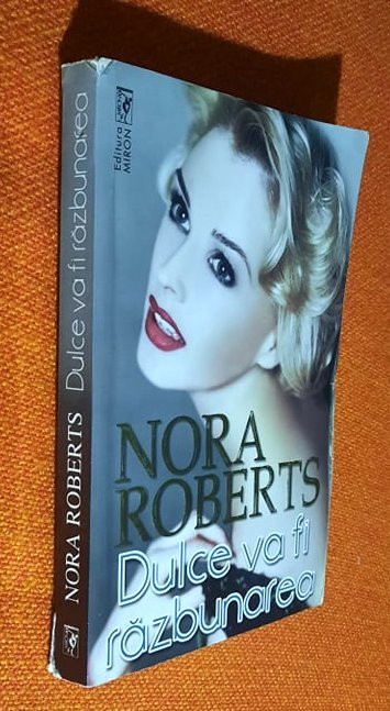 Dulce va fi razbunarea - Nora Roberts