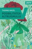 Posibilitatea altruismului - Thomas Nagel - Vellant
