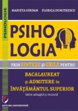 Psihologia prin sinteze si grile pentru Bacalaureat si admitere in invatamantul superior, Editura Universitara