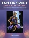 Taylor Swift - Ukulele Collection: 27 Hits to Strum &amp; Sing: 27 Hits to Strum &amp; Sing