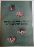 MANUALUL OPERATORULUI DE TRANSPORT RUTIER , EDITIA 2000