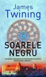 Soarele negru - Paperback brosat - James Twining - RAO
