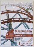 MATEMATICA , PROBLEME SI EXERCITII , TESTE , SEMESTRUL I , CLASA A X - A de MARIUS BURTEA si GEORGETA BURTEA , 2018