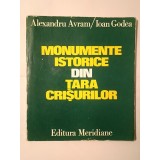 Alexandru Avram; Ioan Godea - Monumente istorice din Țara Crișurilor (1975)
