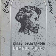 DOMNUL VUCEA SI ALTE NUVELE-BARBU STEFANESCU DELAVRANCEA