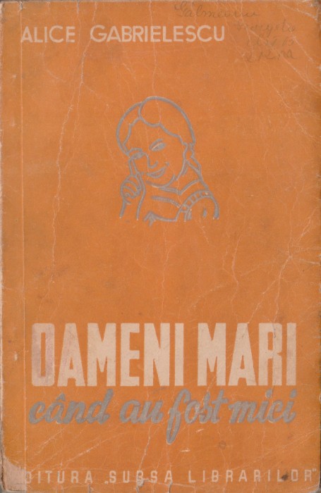 Alice Gabrielescu - Oameni mari cand au fost mici
