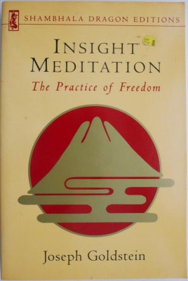 Insight Meditation. The Practice of Freedom &amp;ndash; Joseph Goldstein foto