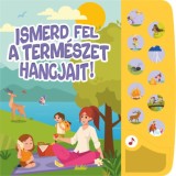 Ismerd fel a term&eacute;szet hangjait! - Kis term&eacute;szetrajong&oacute;k hangosk&ouml;nyve