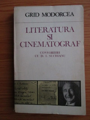 Grid Modorcea - Literatura si cinematograf, convorbiri cu D. I. Suchianu foto