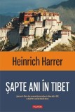 Heinrich Harrer - Sapte ani in tibet, Polirom
