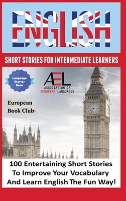 English Short Stories for Intermediate Learners: 100 English Short Stories to Improve Your Vocabulary and Learn English the Fun Way foto