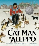 The Cat Man of Aleppo - Carte straina in engleza, Poveste adevarata, Caldecott Honor, Pisici Aleppo Siria