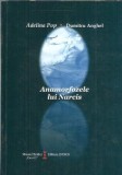 Anamorfozele lui Narcis - Adelina Pop, Dumitru Anghel, Editura Istros 2015, Carte Colectionata