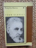 Pompiliu Marcea - Ioan Slavici