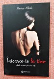 Intoarce-te la tine cand nu mai stii cine esti. Ed Bookzone, 2019 - Monica Mihai