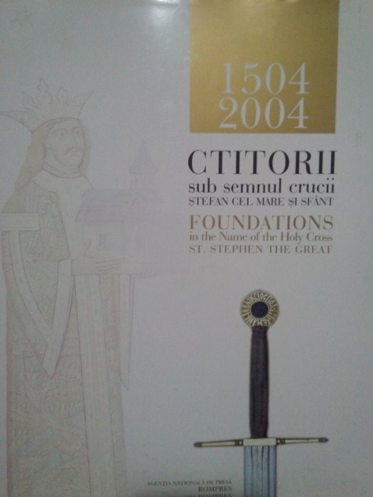 Ioan Rosca - Ctitorii sub semnul crucii (Editia: 2004)